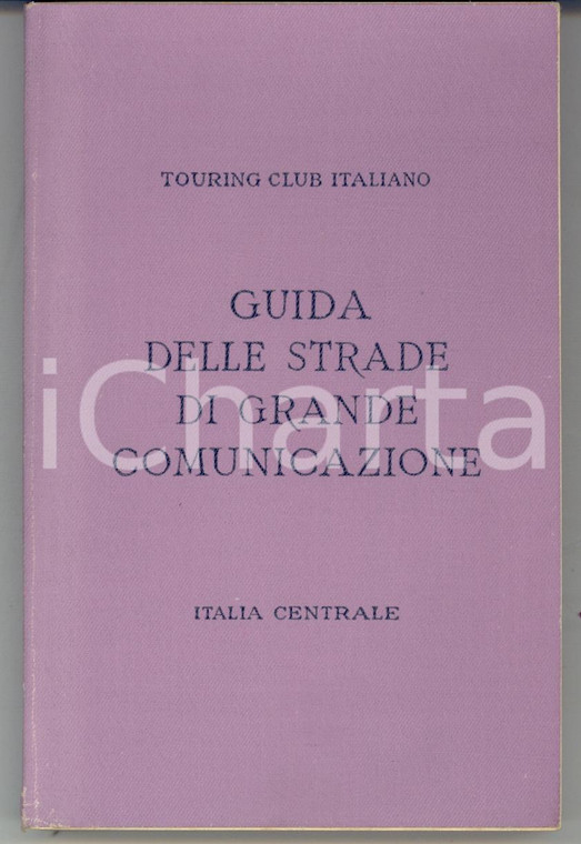 1929 TOURING CLUB ITALIANO Guida strade di grande comunicazione ITALIA CENTRALE