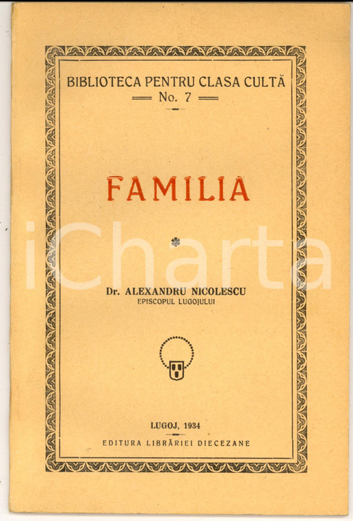 1934 LUGOJ (ROMANIA) Alexandru NICOLESCU Familia *Pentru Clasa Culta