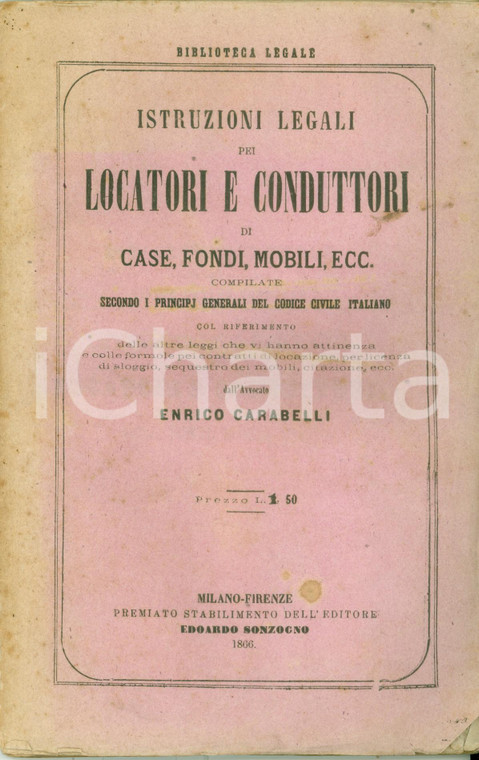 1866 Enrico CARABELLI Istruzioni legali per locatori e conduttori *DANNEGGIATO