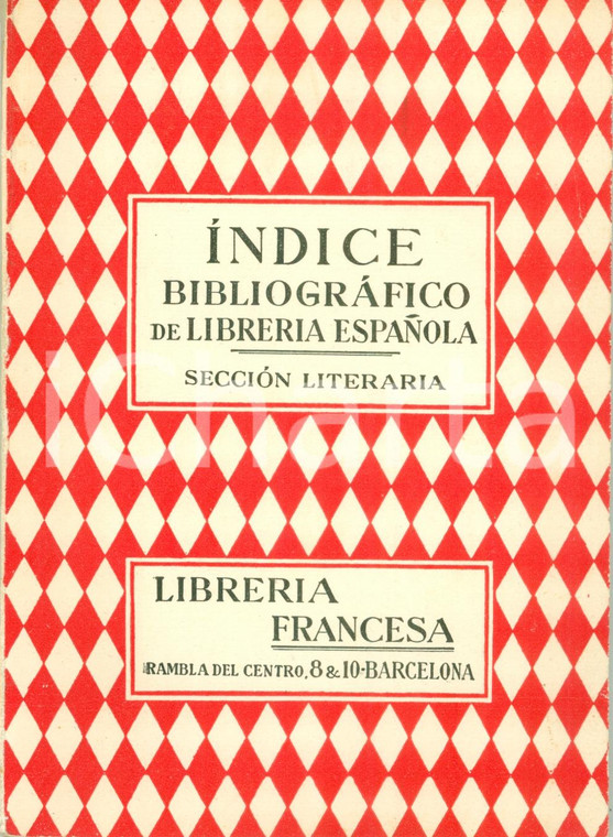 1930 BARCELONA (ES) Libreria FRANCESA Indice Bibliografico Seccion literaria