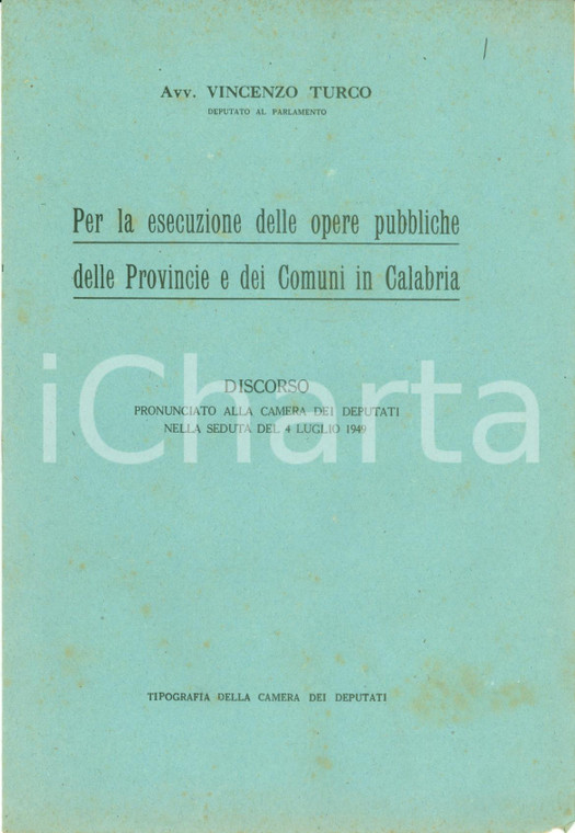 1949 Vincenzo TURCO Opere pubbliche Provincie e Comuni CALABRIA *Discorso