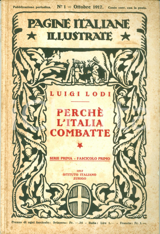 1917 WWI Luigi LODI Perché l'ITALIA combatte Pagine Italiane Primo numero RARO