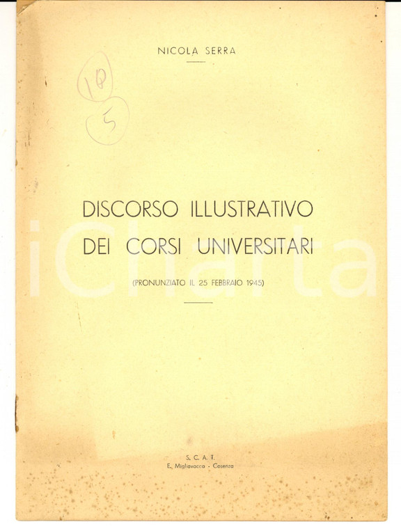 1945 COSENZA Nicola SERRA Discorso illustrativo dei corsi universitari