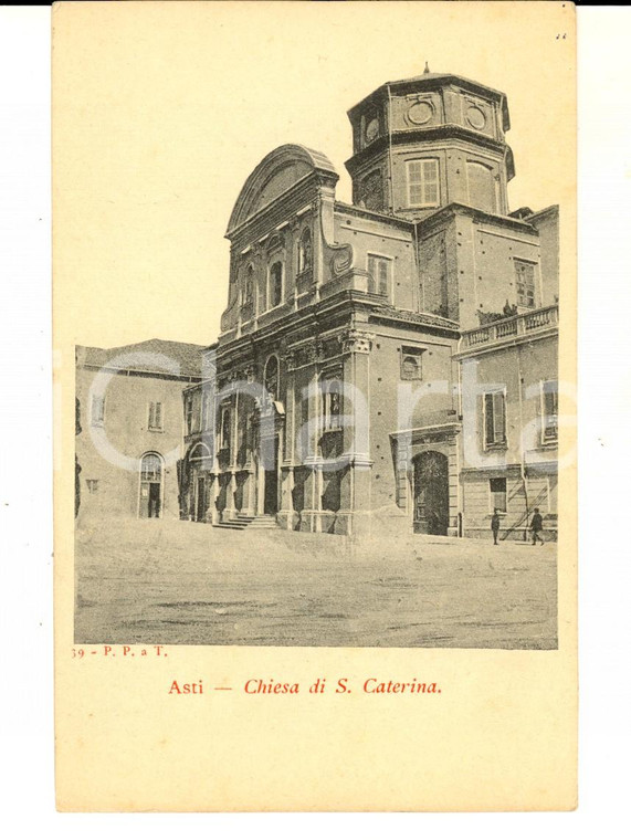 1900 ca ASTI Chiesa di S. CATERINA *Cartolina postale FP NV