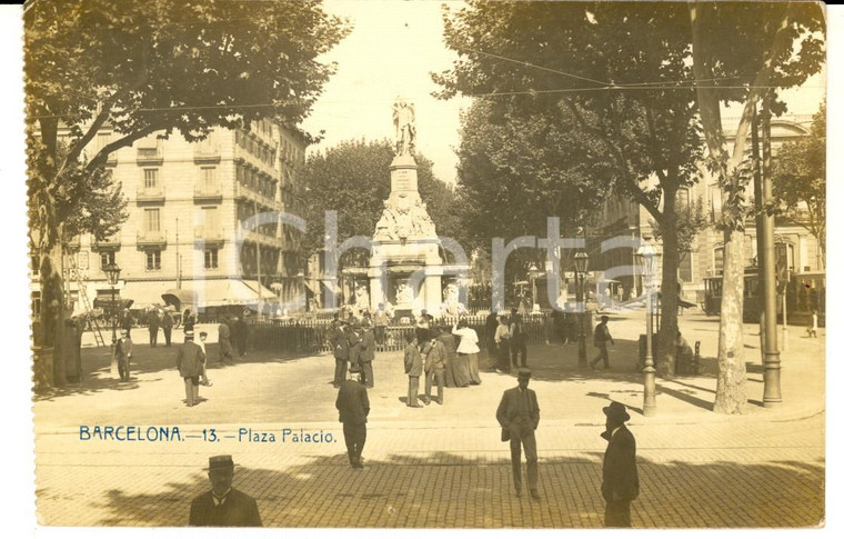 1913 BARCELONA (ES) Plaza Palacio *Cartolina postale FP VG ANIMATA