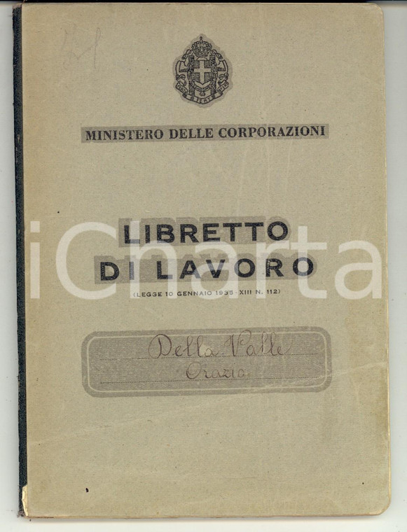 1939 ROMA Ministero Corporazioni - Libretto di lavoro di Orazio DELLA VALLE