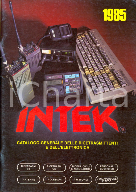 1985 MILANO INTEK Catalogo generale delle ricetrasmittenti e dell'elettronica