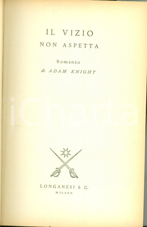 1957 Adam KNIGHT Il vizio non aspetta *Ed. LONGANESI Gialli proibiti n.55