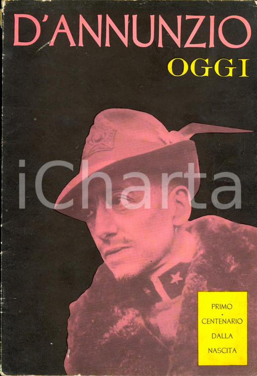 1963 D'ANNUNZIO OGGI Primo centenario della nascita *Supplemento VESPRI D'ITALIA
