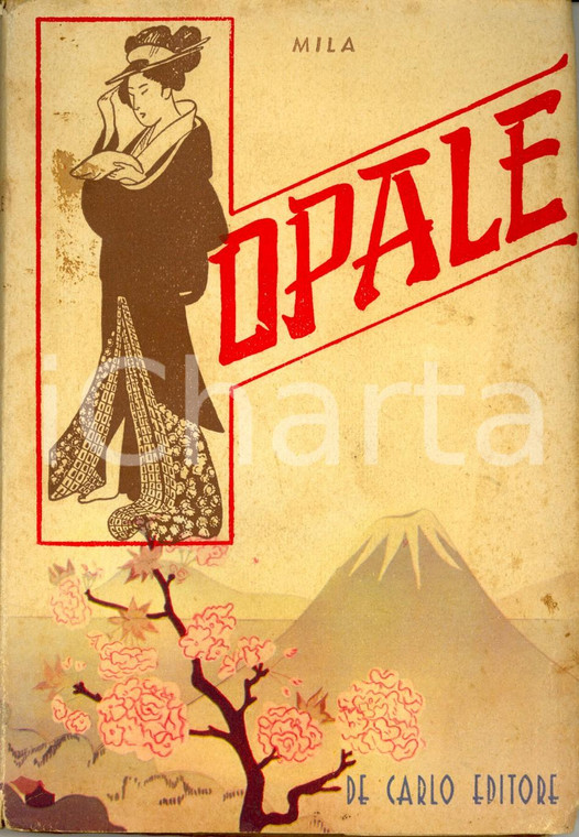 1942 ROMA Mila OPALE *Editore DE CARLO Il Ciliegio n° 15 PRIMA EDIZIONE