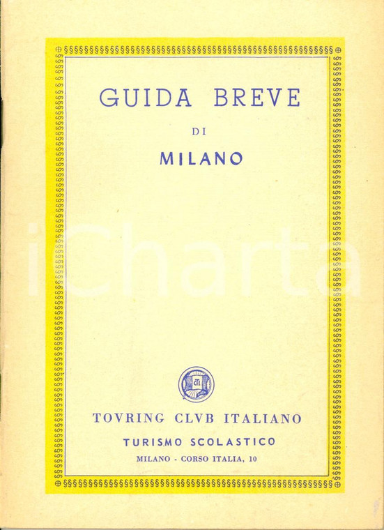 1960 ca TOURING CLUB ITALIANO Guida breve di MILANO *Opuscolo Turismo scolastico
