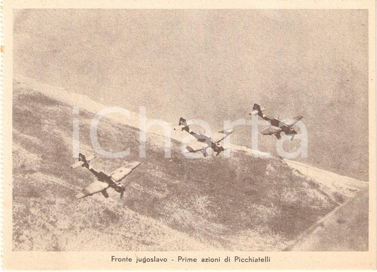 1940 ca WW2 Fronte jugoslavo AERONAUTICA Picchiatelli durante azioni *Cartolina