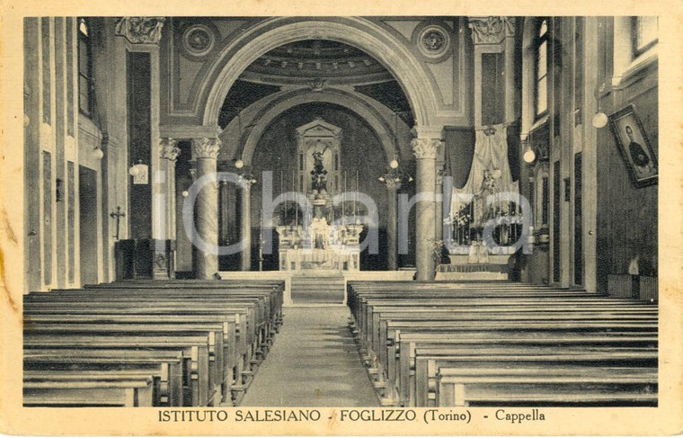 1944 FOGLIZZO (TO) Interno della cappella dell'Istituto Salesiano *Cartolina FP