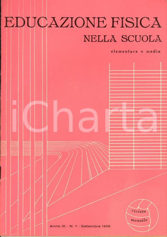 1956 EDUCAZIONE FISICA NELLA SCUOLA Servizio medico scolastico *Anno IX n. 7