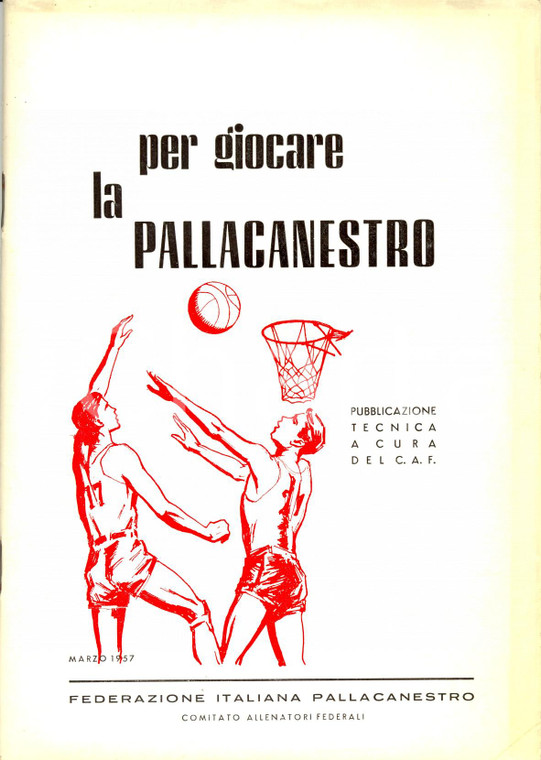 1957 ROMA COMITATO ALLENATORI FEDERALI FIP  Per giocare pallacanestro *Opuscolo