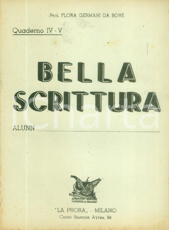 1930 ca Flora GERMANI DA BOVE Quaderno di bella scrittura IV - V *Non compilato