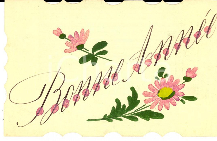1910 ca FRANCIA Cartolina BONNE ANNEE con fiori rosa *DIPINTA A MANO