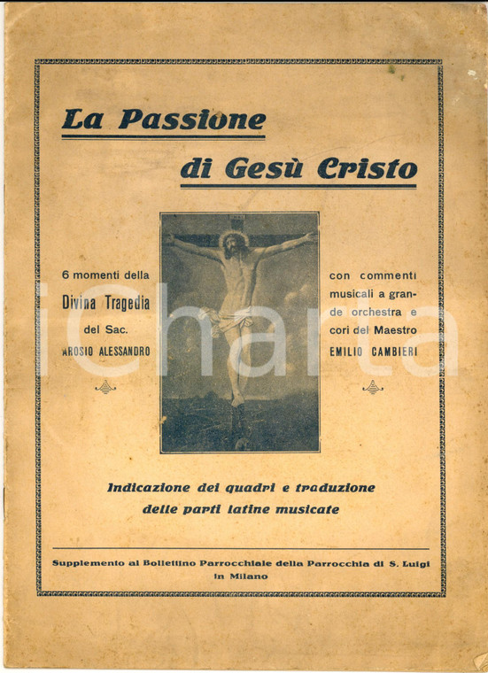 1934 MILANO Parrocchia S. LUIGI Don Alessandro AROSIO La Passione di Gesù Cristo