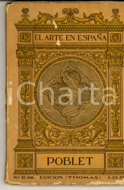 1920 ca EL ARTE EN ESPANA - POBLET *Ed. THOMAS ILLUSTRATA