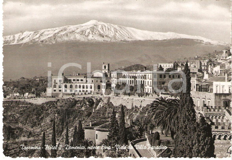 1955 ca TAORMINA (ME) Hotel San Domenico ETNA visti da Villa Paradiso *Cartolina
