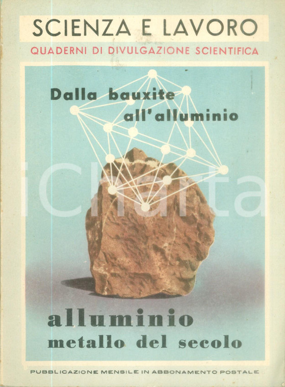 1953 SCIENZA E LAVORO Dalla bauxite all'alluminio *Rivista ILLUSTRATO