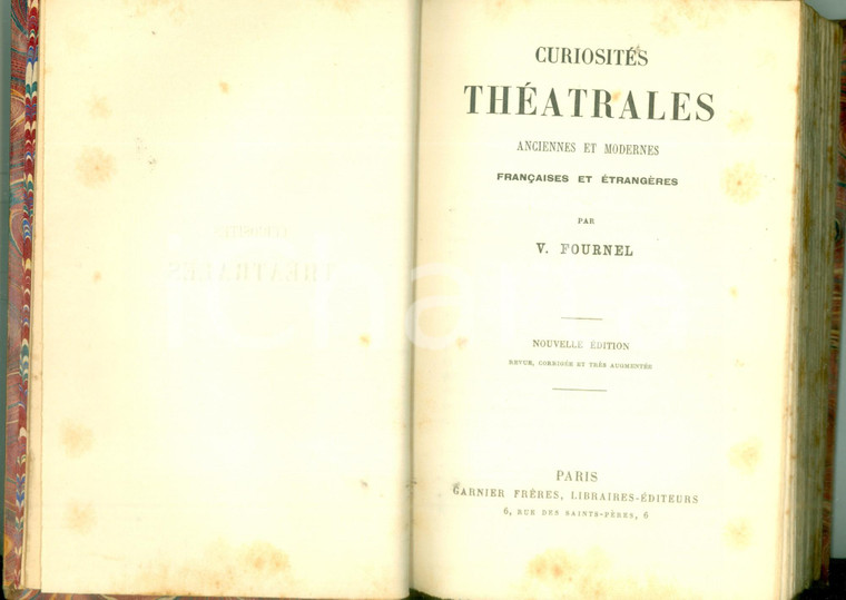 1878 Victor FOURNEL Curiosités théâtrales anciennes et modernes Nouvelle édition