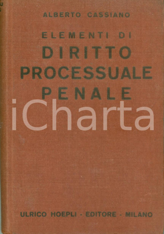 1933 MANUALI HOEPLI Alberto CASSIANO Elementi diritto processuale penale