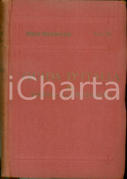 1928 TOURING CLUB ITALIANO Guida d'Italia ITALIA MERIDIONALE Terzo volume