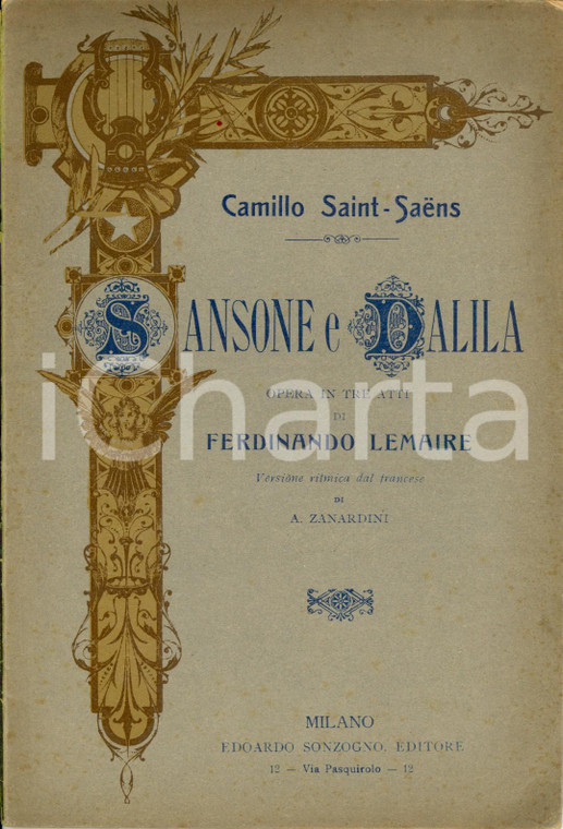 1906 Camille SAINT-SAENS Sansone e Dalila - Libretto opera ed. SONZOGNO