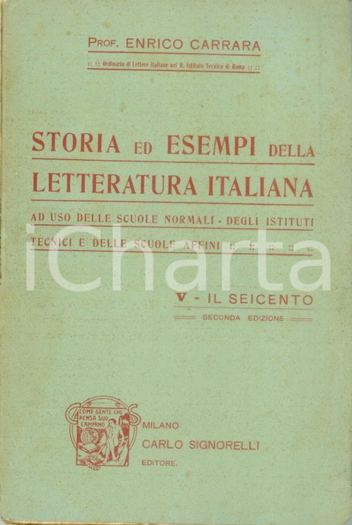 1913 Enrico CARRARA Storia ed esempi della letteratura italiana Il Seicento