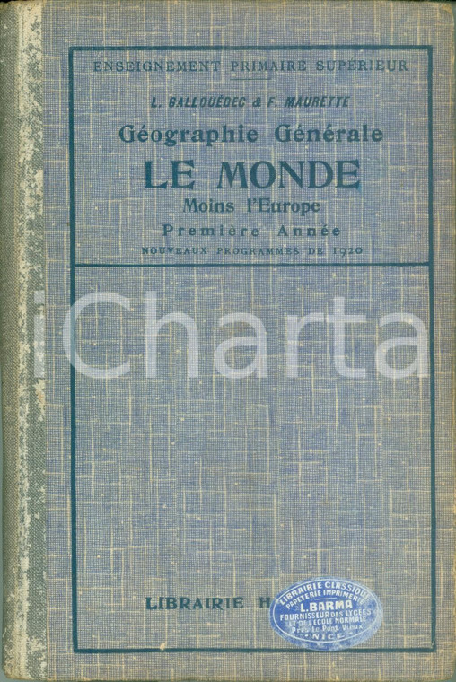 1922 GALLOUEDEC - MAURETTE Géographie générale Le Monde *Edition HACHETTE