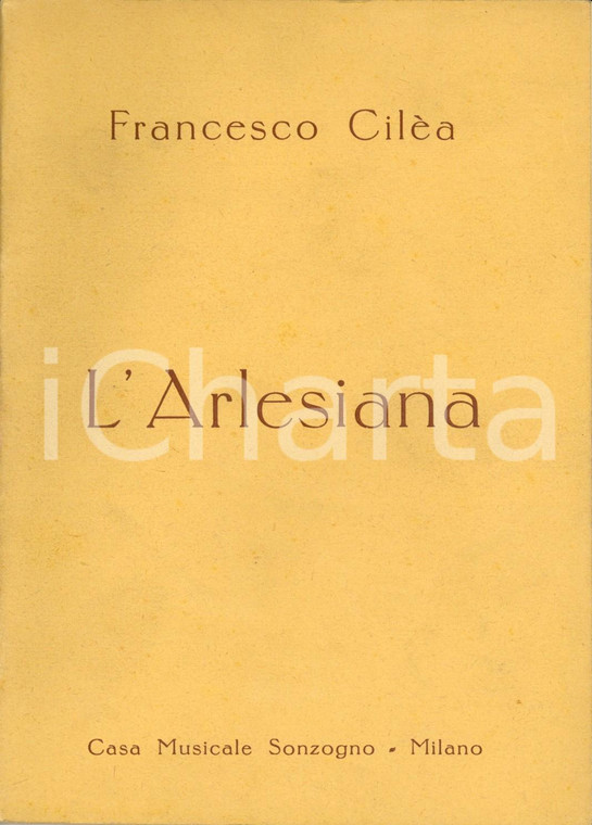 1938 Francesco CILEA L'Arlesiana - Dramma lirico in 3 atti *Ed. SONZOGNO