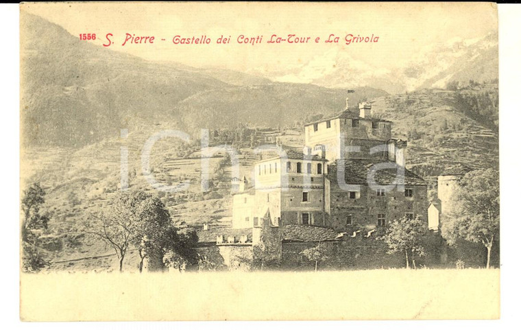 1900 ca SAINT-PIERRE (AO) Castello conti LA TOUR e LA GRIVOLA *Cartolina postale