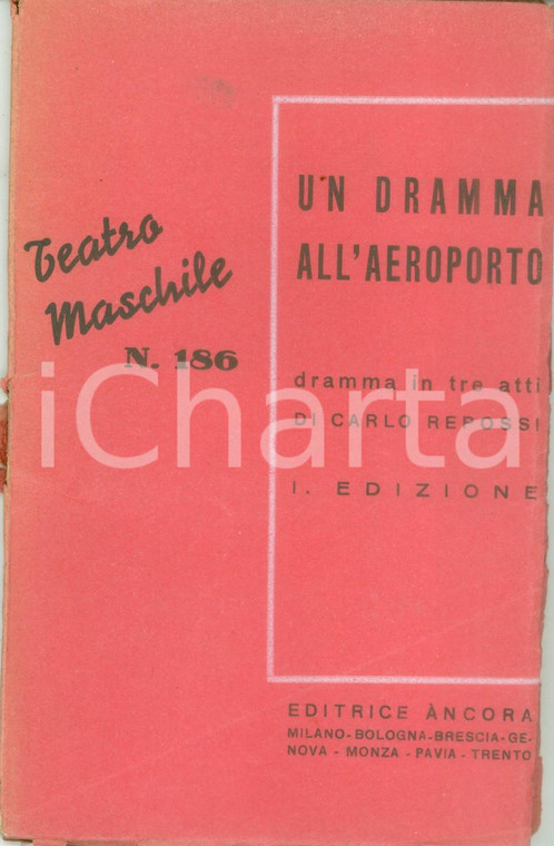 1940 TEATRO MASCHILE Carlo REPOSSI Un dramma all'aeroporto *Commedia I edizione