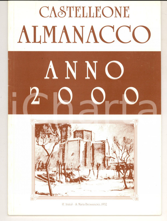 2000 CASTELLEONE (CR) Almanacco curiosità locali ILLUSTRATO pp. 32