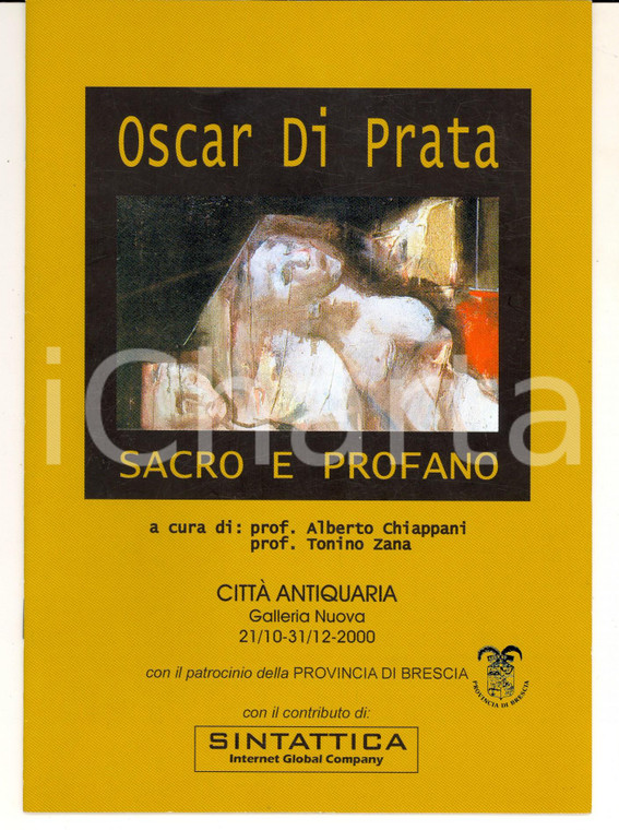 2000 BRESCIA Oscar DI PRATA Sacro e profano *Catalogo mostra AUTOGRAFO