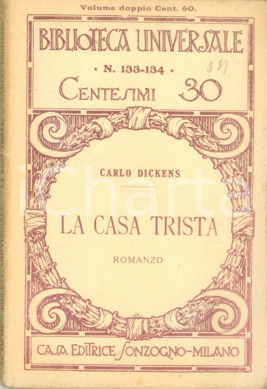 1930 ca BIBLIOTECA SONZOGNO Carlo DICKENS La casa trista *Volume