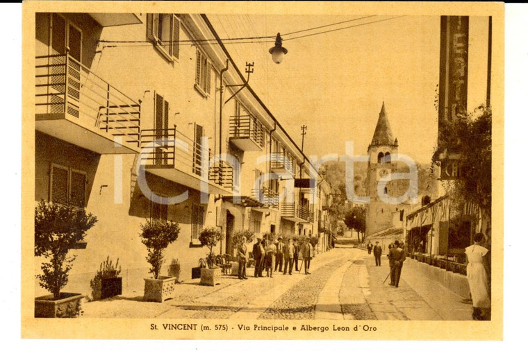 1940 ca SAINT-VINCENT (AO) Via Principale e albergo LEON D'ORO Cartolina ANIMATA