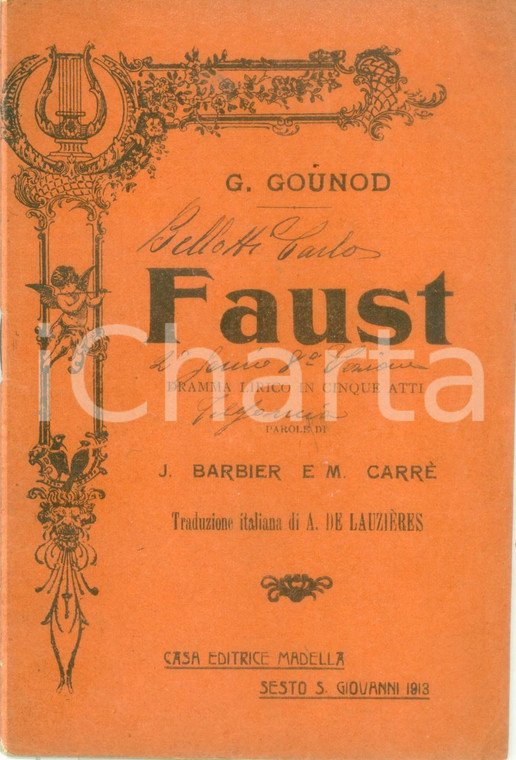 1913 Charles GOUNOD Faust Dramma lirico in cinque atti *Libretto Ed. MADELLA