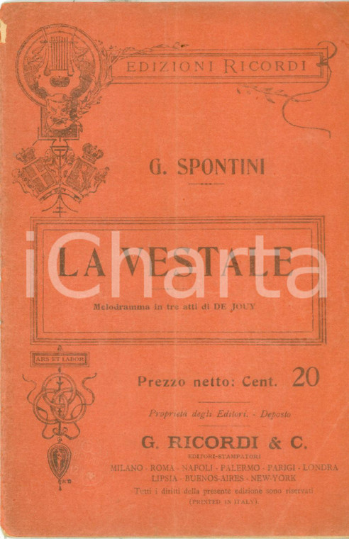 1918 Gaspare SPONTINI La vestale Melodramma in tre atti *Edizioni RICORDI