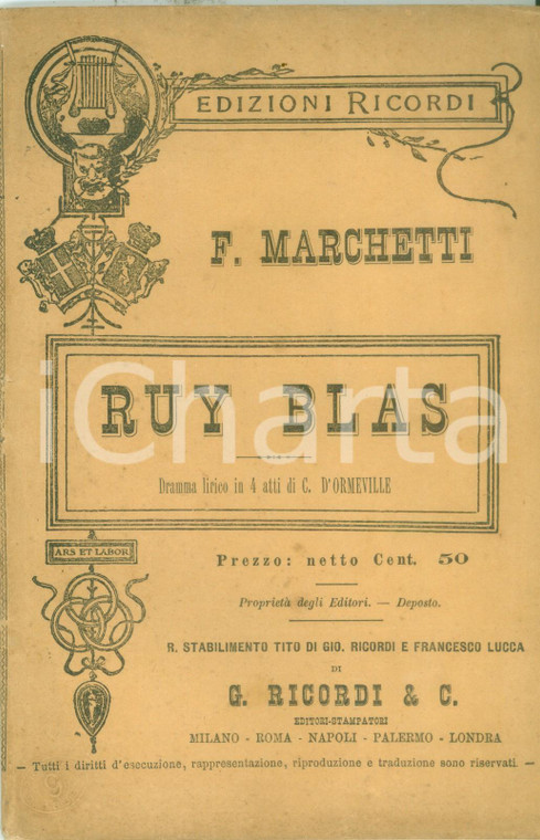 1889 Filippo MARCHETTI Carlo D'ORMEVILLE Ruy Blas Dramma lirico Edizioni RICORDI