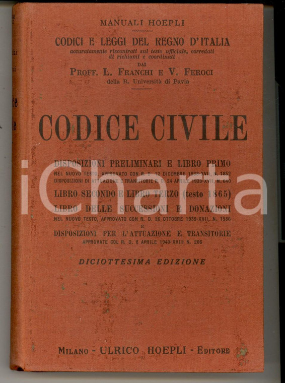 1941 MANUALI HOEPLI Luigi FRANCHI Codice civile - Diciottesima edizione