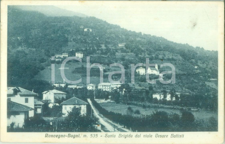 1936 RONCEGNO TERME (TN) Santa Brigida da Viale Cesare BATTISTI *Cartolina FP VG