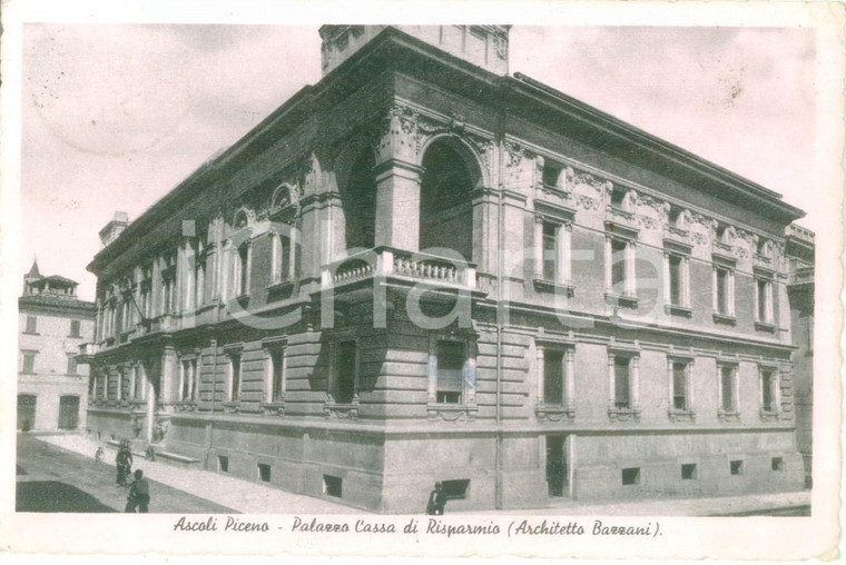 1948 ASCOLI PICENO Palazzo Cassa di Risparmio Architetto BAZZANI Cartolina FP VG