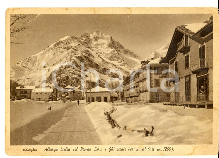 1936 USSEGLIO Albergo STELLA col MONTE LERA e ghiacciaio PERCIAVALE *Cartolina