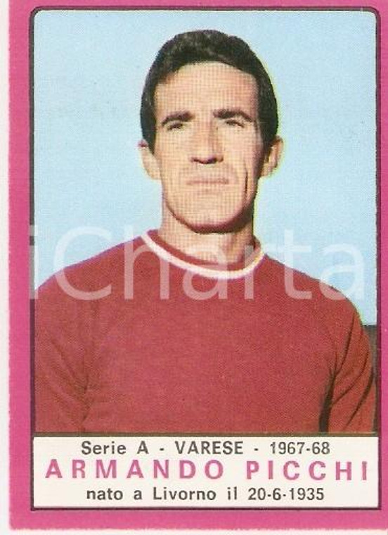 PANINI - CALCIATORI 1967 - 1968 Figurina Armando PICCHI *Serie A VARESE