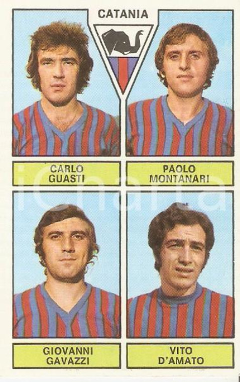 PANINI - CALCIATORI 1971 1972 Figurina CATANIA Guasti Montanari Gavazzi D'Amato