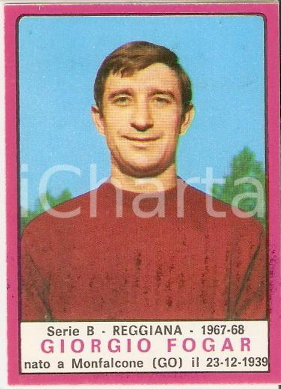 PANINI - CALCIATORI 1967 - 1968 Figurina Giorgio FOGAR *Serie B REGGIANA