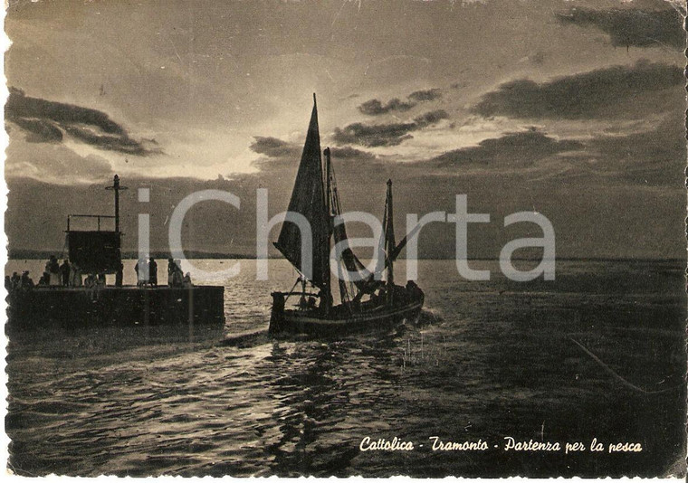 1957 CATTOLICA (RN) Partenza al tramonto per la pesca *Cartolina FG VG