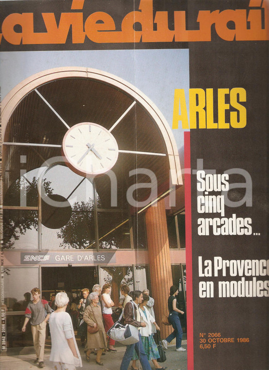 1986 VIE DU RAIL n.2066 Nuova facciata della stazione di ARLES *Rivista